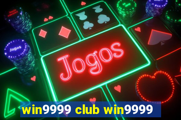 win9999 club win9999